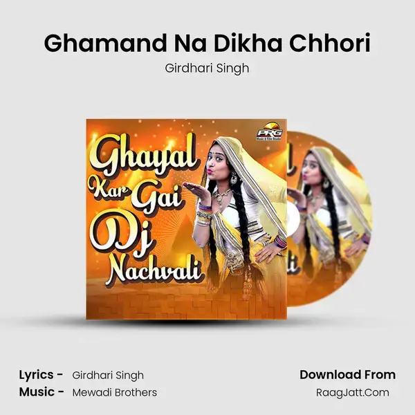 Ghamand Na Dikha Chhori mp3 song