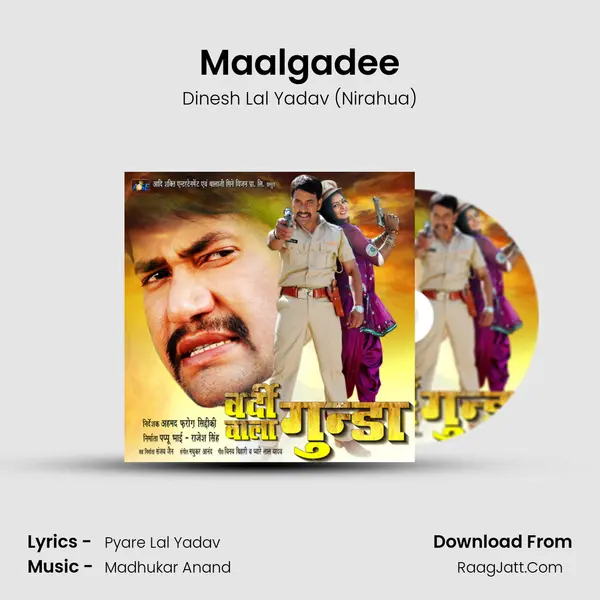 Maalgadee Song mp3 | Dinesh Lal Yadav (Nirahua)