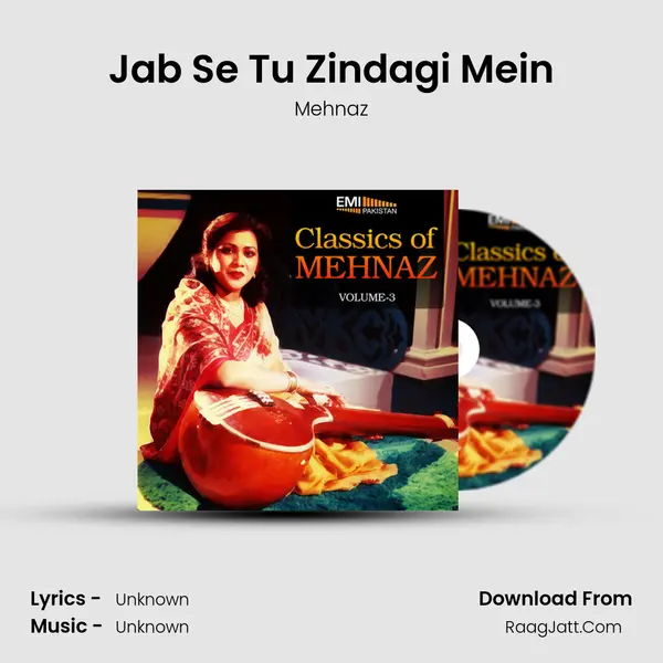 Jab Se Tu Zindagi Mein Song mp3 | Mehnaz