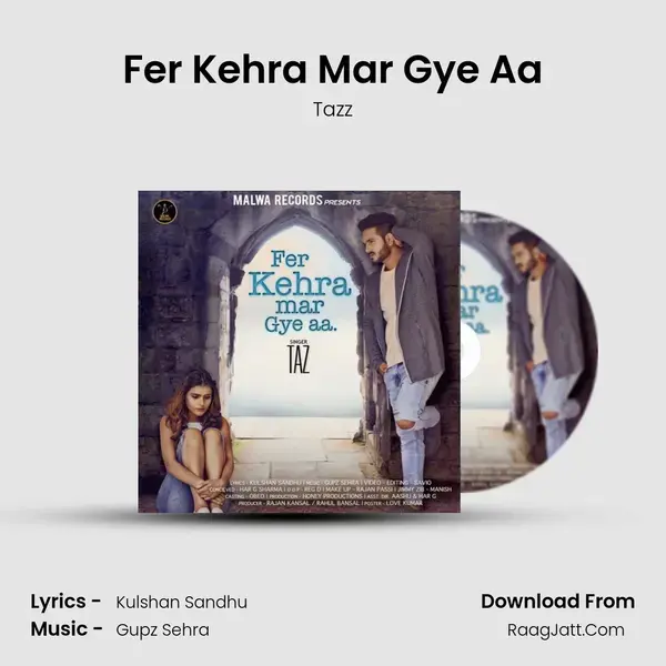 Fer Kehra Mar Gye Aa Song mp3 | Tazz