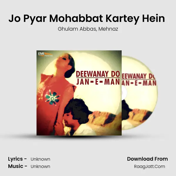 Jo Pyar Mohabbat Kartey Hein (from 