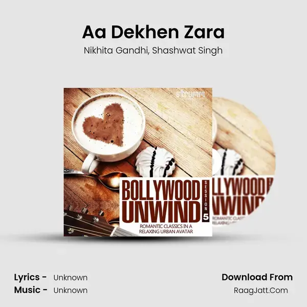 Aa Dekhen Zara Song mp3 | Nikhita Gandhi