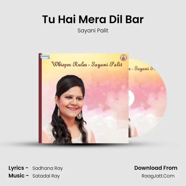 Tu Hai Mera Dil Bar Song mp3 | Sayani Palit