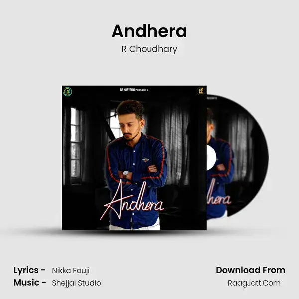 Andhera Song mp3 | R Choudhary