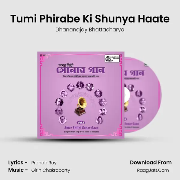 Tumi Phirabe Ki Shunya Haate mp3 song