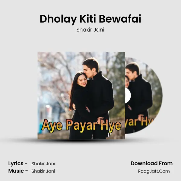 Dholay Kiti Bewafai mp3 song