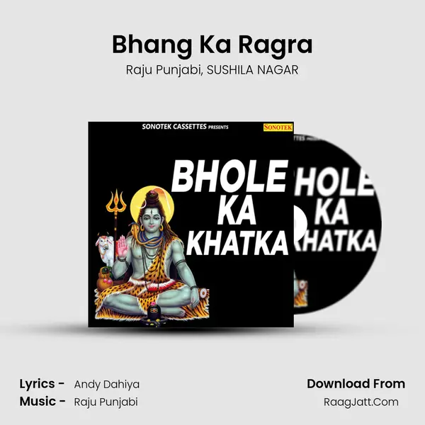 Bhang Ka Ragra Song mp3 | Raju Punjabi