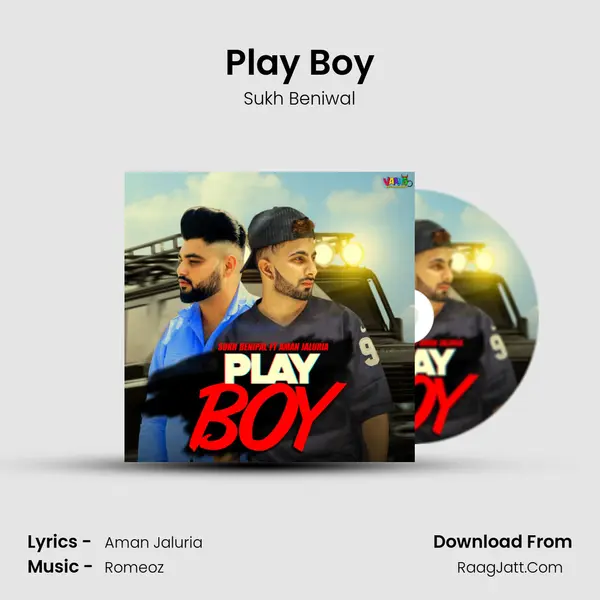 Play Boy Song mp3 | Sukh Beniwal