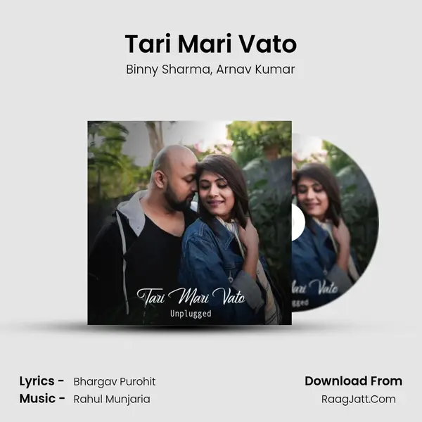 Tari Mari Vato (Unplugged Version) - Binny Sharma