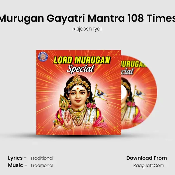 Murugan Gayatri Mantra 108 Times Song mp3 | Rajessh Iyer