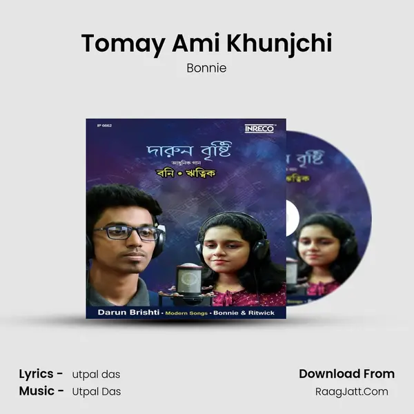 Tomay Ami Khunjchi mp3 song