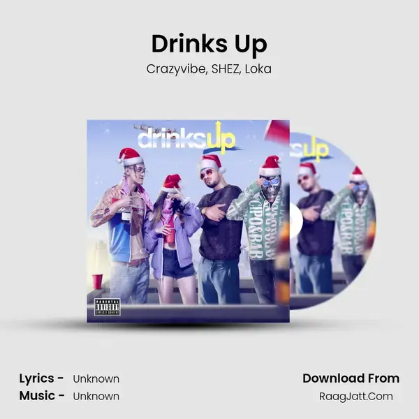 Drinks Up Song mp3 | Crazyvibe