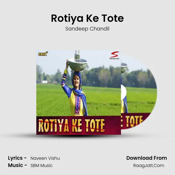 Rotiya Ke Tote - Sandeep Chandil