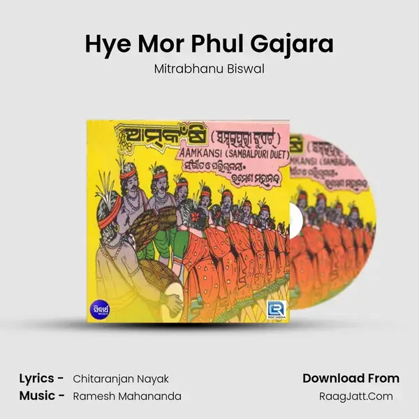 Hye Mor Phul Gajara Song mp3 | Mitrabhanu Biswal