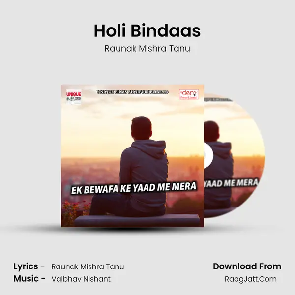 Holi Bindaas Song mp3 | Raunak Mishra Tanu