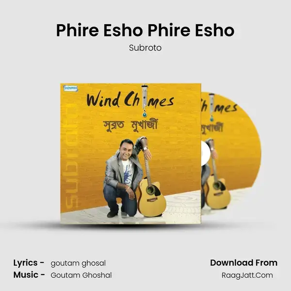 Phire Esho Phire Esho Song mp3 | Subroto