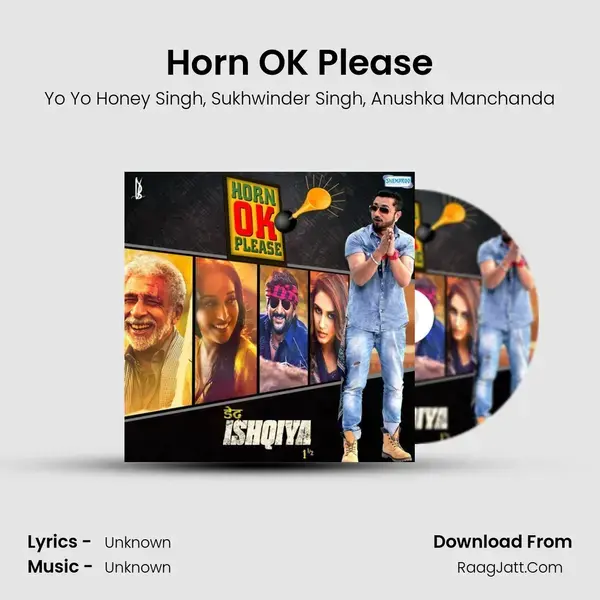 Horn Ok Please - Yo Yo Honey Singh - Dedh Ishqiya - Sukhwinder Singh