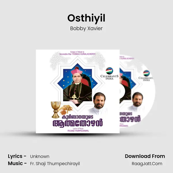 Osthiyil Song mp3 | Bobby Xavier