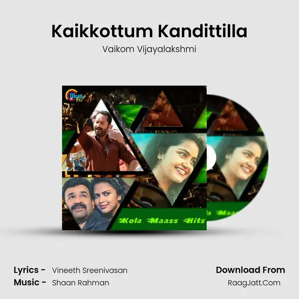 Kaikkottum Kandittilla Song mp3 | Vaikom Vijayalakshmi