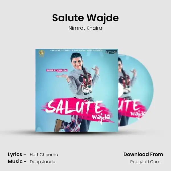 Salute Wajde Song mp3 | Nimrat Khaira