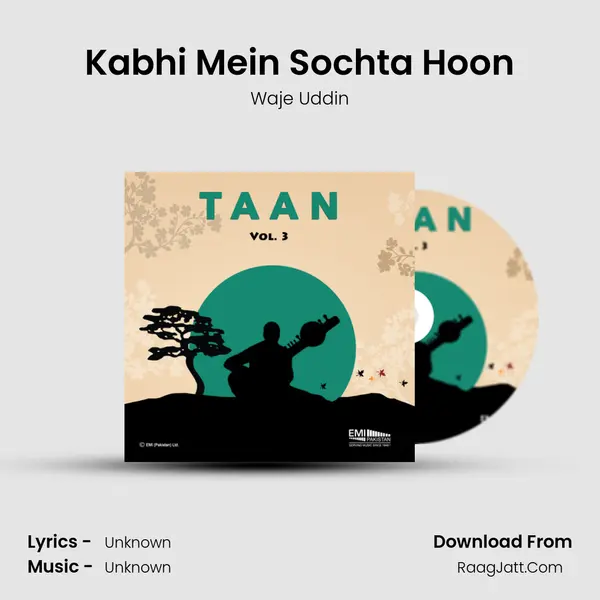 Kabhi Mein Sochta Hoon Song mp3 | Waje Uddin