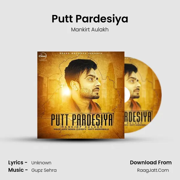 Putt Pardesiya Song mp3 | Mankirt Aulakh