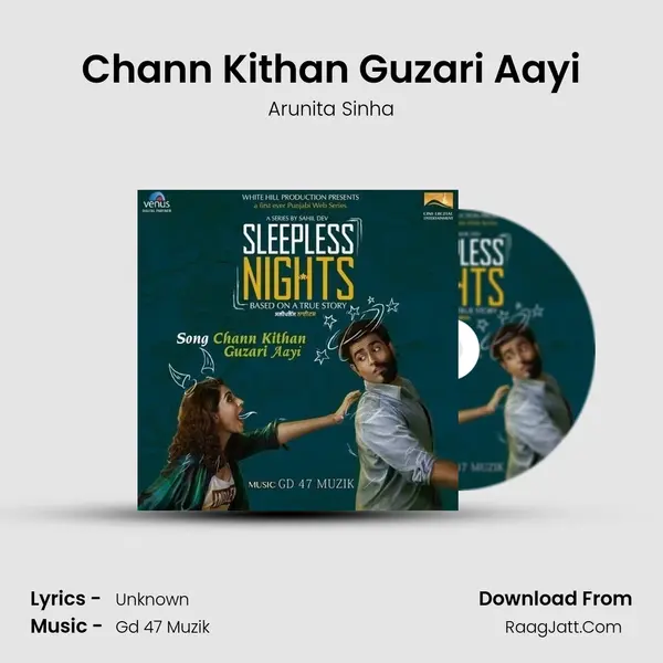 Chann Kithan Guzari Aayi Song mp3 | Arunita Sinha