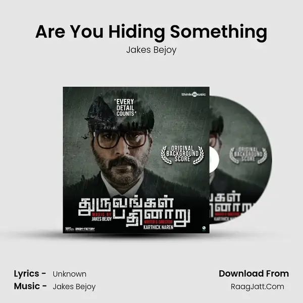 Are You Hiding Something Song mp3 | Jakes Bejoy