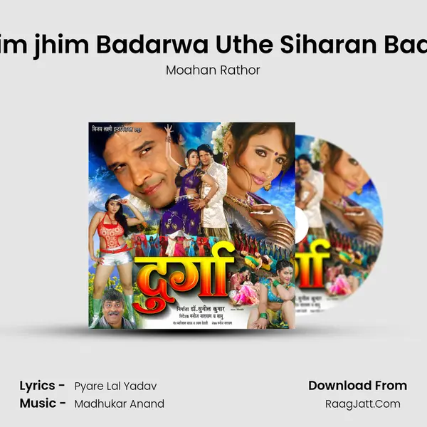 Barsela Rim jhim Badarwa Uthe Siharan Badaniya Me Song mp3 | Moahan Rathor