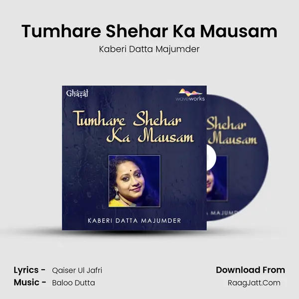 Tumhare Shehar Ka Mausam - Kaberi Datta Majumder