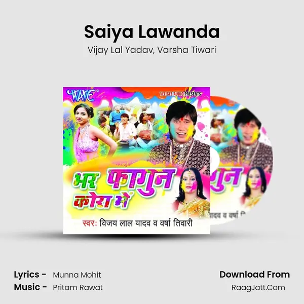 Saiya Lawanda Song mp3 | Vijay Lal Yadav