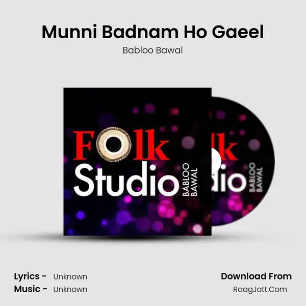 Munni Badnam Ho Gaeel Song mp3 | Babloo Bawal