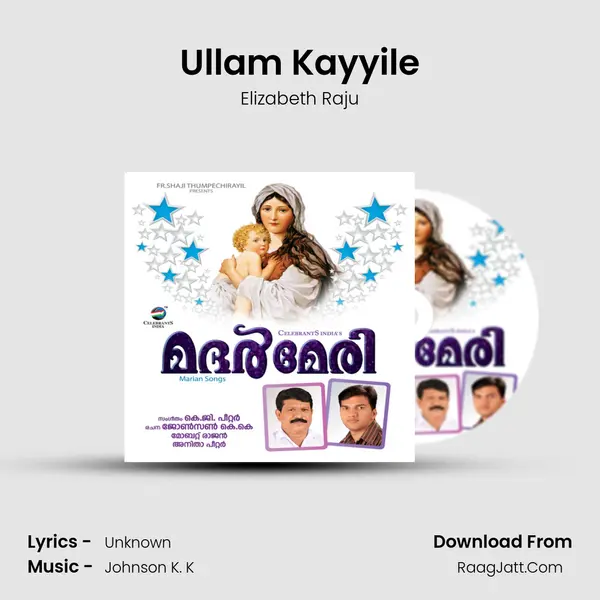 Ullam Kayyile Song mp3 | Elizabeth Raju