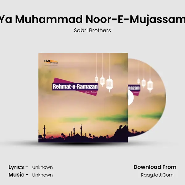 Ya Muhammad Noor-E-Mujassam Song mp3 | Sabri Brothers