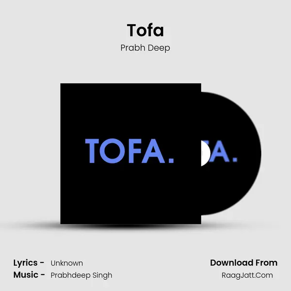 Tofa Song mp3 | Prabh Deep