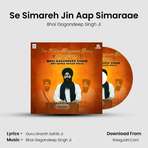 Se Simareh Jin Aap Simaraae Song mp3 | Bhai Gagandeep Singh Ji