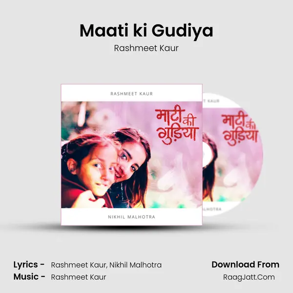 Maati ki Gudiya Song mp3 | Rashmeet Kaur