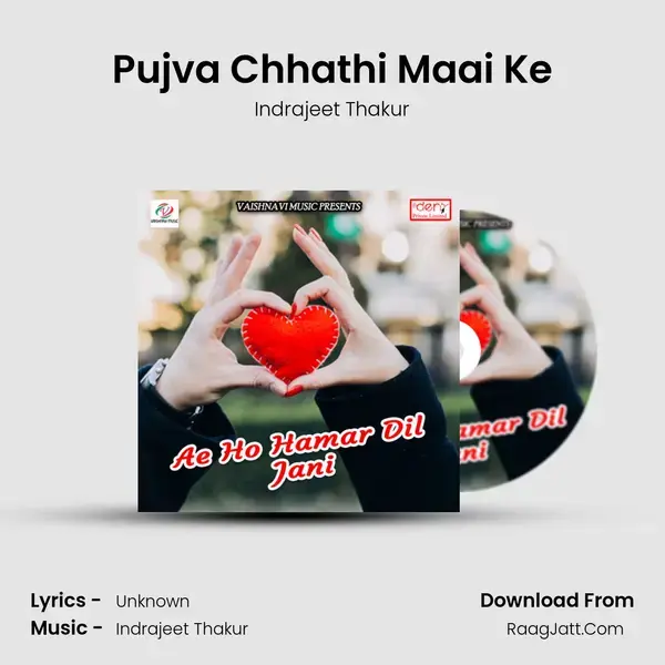 Pujva Chhathi Maai Ke Song mp3 | Indrajeet Thakur