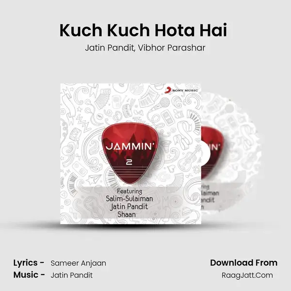 Kuch Kuch Hota Hai (Jammin') Song mp3 | Jatin Pandit