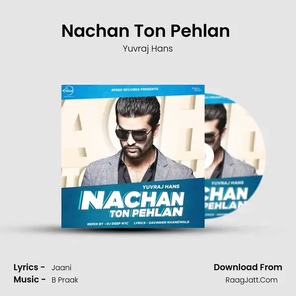 Nachan Ton Pehlan (Remix) mp3 song