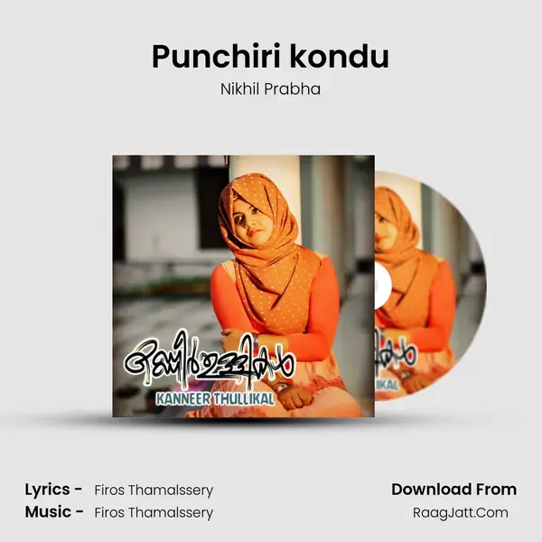 Punchiri kondu Song mp3 | Nikhil Prabha