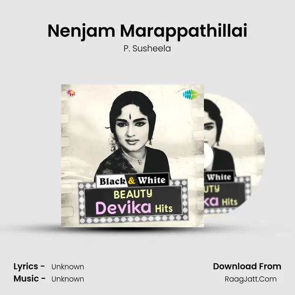 Nenjam Marappathillai Song mp3 | P. Susheela