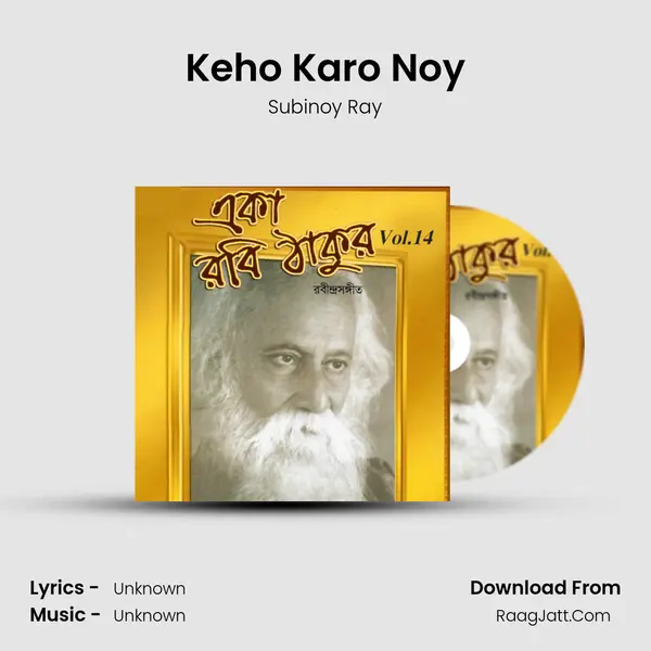 Keho Karo Noy Song mp3 | Subinoy Ray