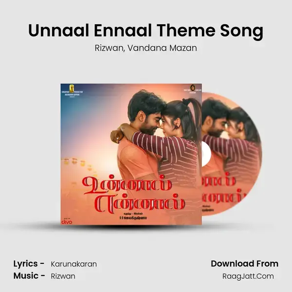 Unnaal Ennaal Theme Song Song mp3 | Rizwan