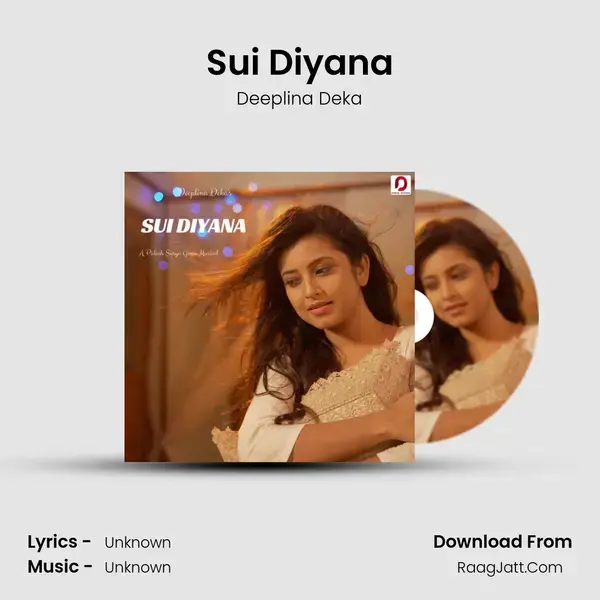 Sui Diyana Song mp3 | Deeplina Deka