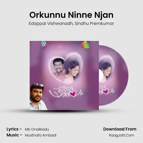 Orkunnu Ninne Njan Song mp3 | Edappal Vishwanadh