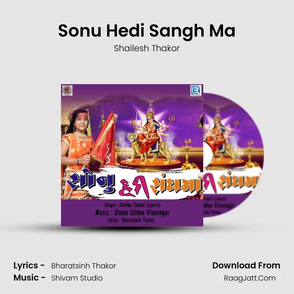 Sonu Hedi Sangh Ma Song mp3 | Shailesh Thakor