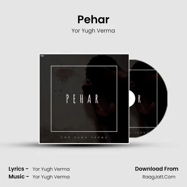 Pehar Song mp3 | Yor Yugh Verma