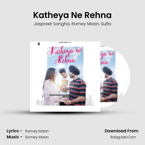 Katheya Ne Rehna mp3 song