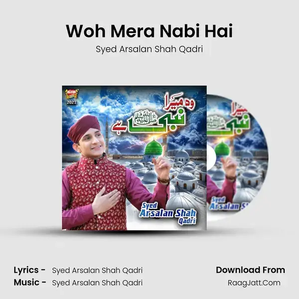 Woh Mera Nabi Hai mp3 song